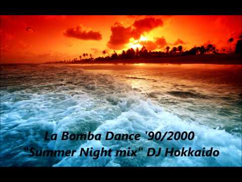 LA BOMBA DANCE ANNI '90/2000 (Summer Night mix) DANCE MUSIC MIX '90/2000 DJ Hokkaido